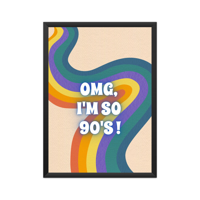 Bilkool OMG I'm So 90s A4 Poster
