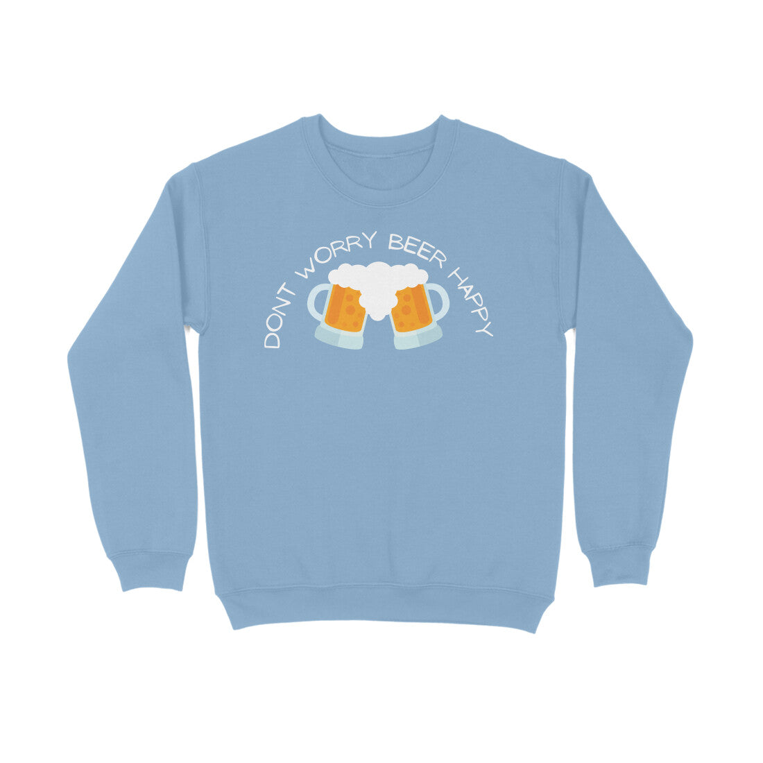 Bilkool Dont Worry Beer Happy Cotton Sweatshirt